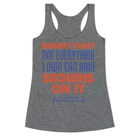 Not Everything Can Have Sequins Racerback Tank Top