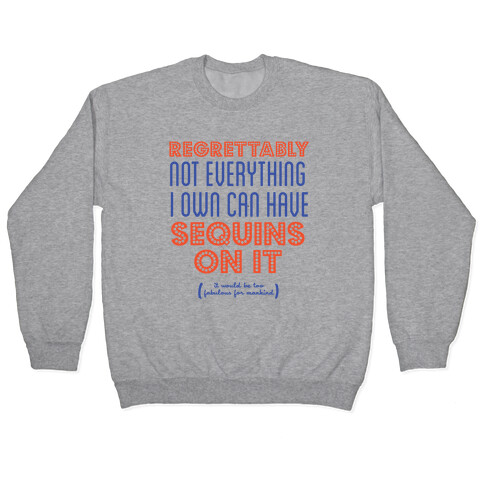 Not Everything Can Have Sequins Pullover