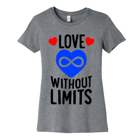 Love Without Limits Womens T-Shirt