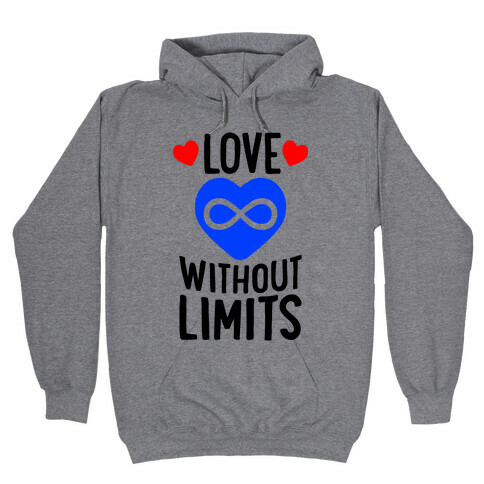 Love Without Limits Hooded Sweatshirt