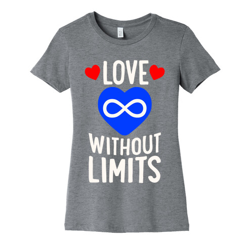 Love Without Limits Womens T-Shirt