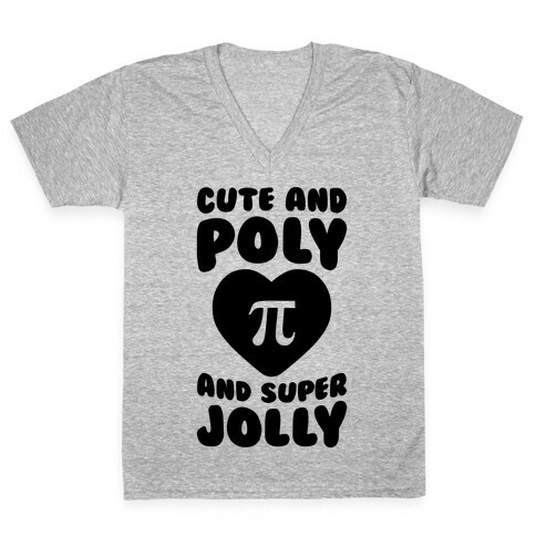 Cute And Poly And Super Jolly V-Neck Tee Shirt