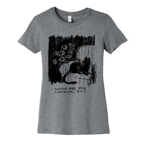 What Are You Looking At? Womens T-Shirt