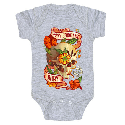 Don't Sprout Me Baby Baby One-Piece