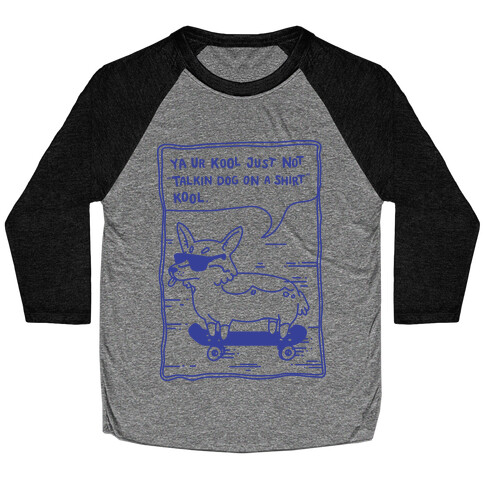 Talking Dog on a Shirt Cool Baseball Tee