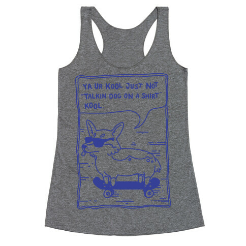 Talking Dog on a Shirt Cool Racerback Tank Top