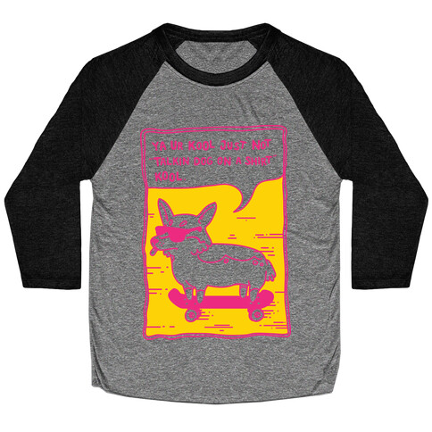 Talking Dog on a Shirt Cool Baseball Tee