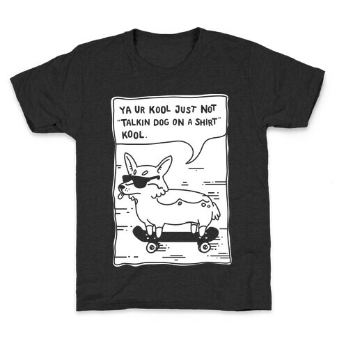 Talking Dog on a Shirt Cool Kids T-Shirt