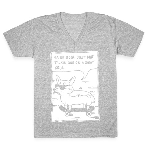 Talking Dog on a Shirt Cool V-Neck Tee Shirt