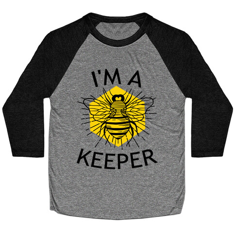 I'm A Keeper Baseball Tee