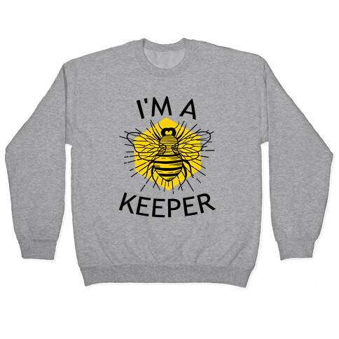 I'm A Keeper Pullover