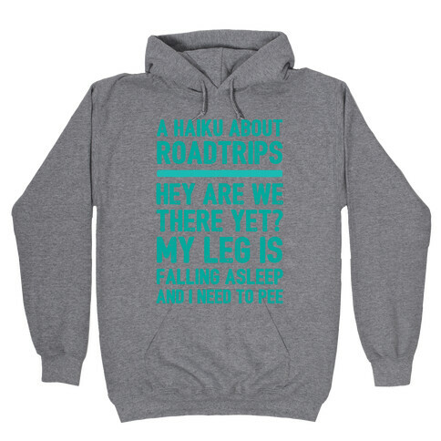A Haiku About Roadtrips Hooded Sweatshirt