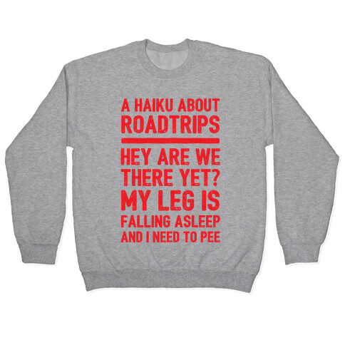 A Haiku About Roadtrips Pullover