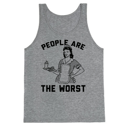 People Are The Worst Tank Top