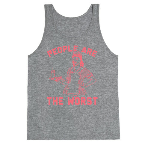 People Are The Worst Tank Top