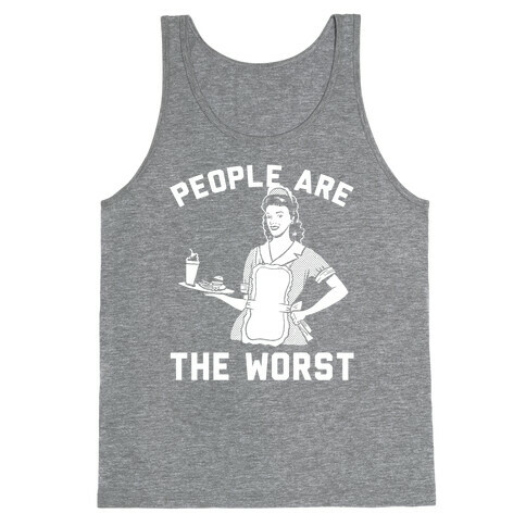 People Are The Worst Tank Top