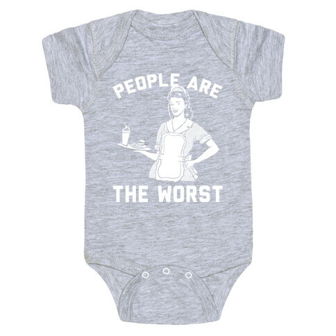People Are The Worst Baby One-Piece