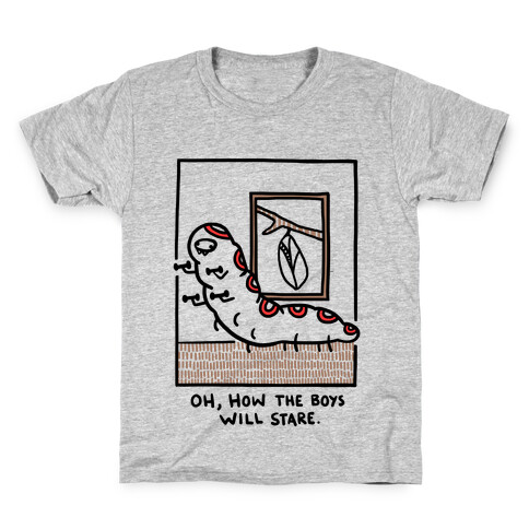 Oh, How The Boys Will Stare Kids T-Shirt