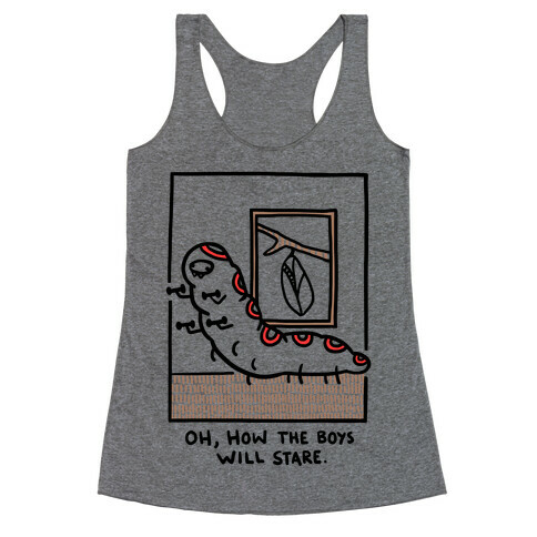 Oh, How The Boys Will Stare Racerback Tank Top