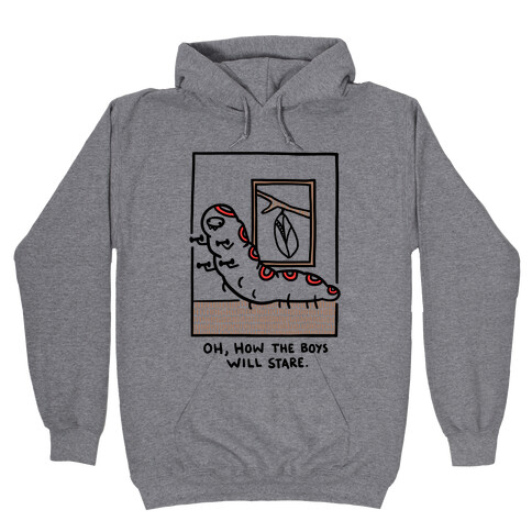 Oh, How The Boys Will Stare Hooded Sweatshirt