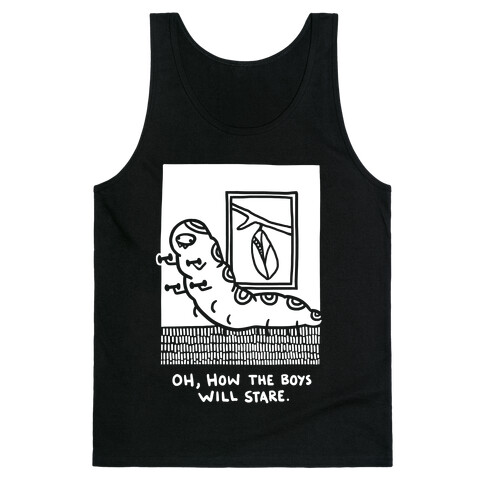 Oh, How The Boys Will Stare Tank Top