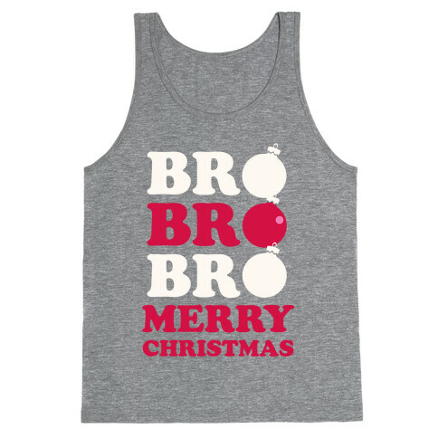 Bro Bro Bro, Merry Christmas Tank Top