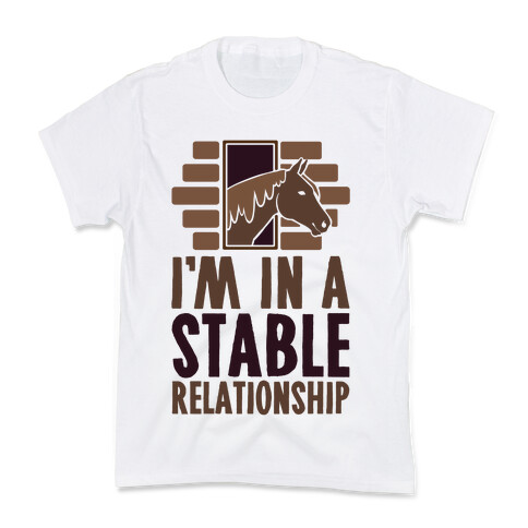 I'm In A Stable Relationship Kids T-Shirt
