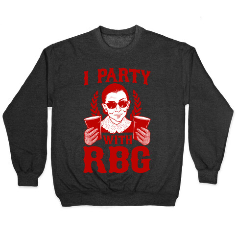 I Party With RBG Pullover