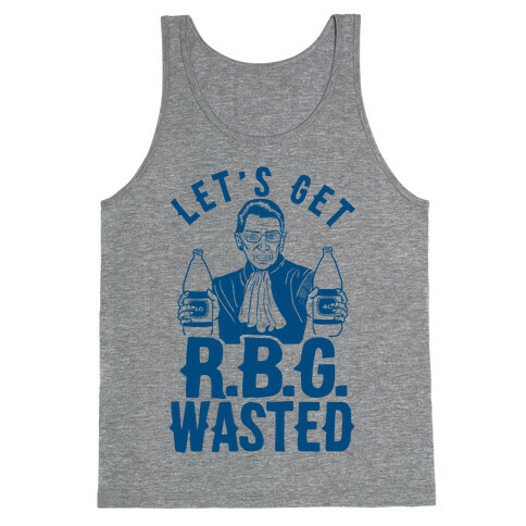 Let's Get R.B.G. Wasted Tank Top