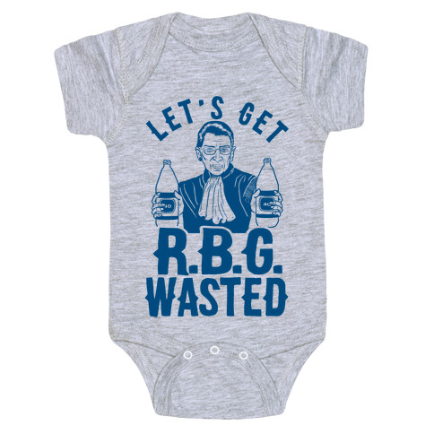 Let's Get R.B.G. Wasted Baby One-Piece