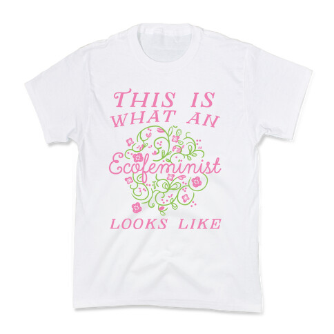 This Is What An Ecofeminist Looks Like Kids T-Shirt