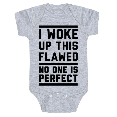 I Woke Up This Flawed Baby One-Piece