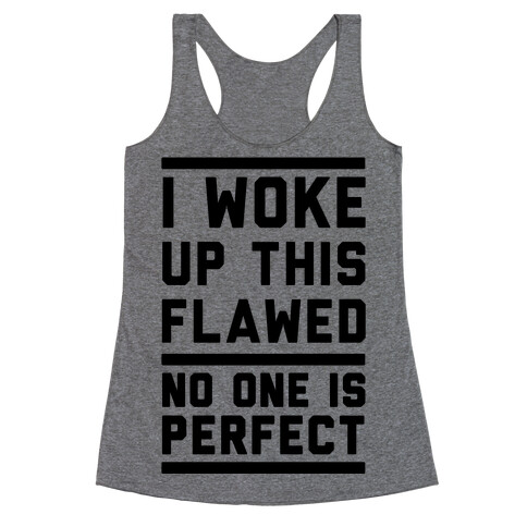 I Woke Up This Flawed Racerback Tank Top