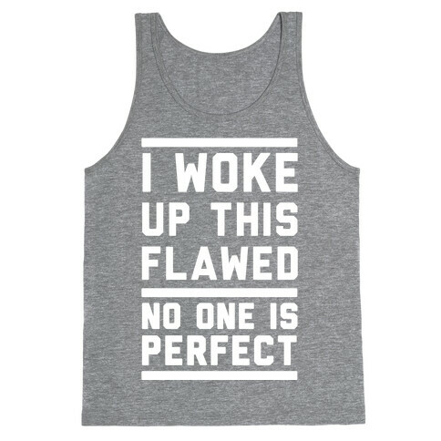 I Woke Up This Flawed Tank Top
