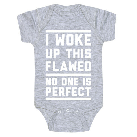 I Woke Up This Flawed Baby One-Piece