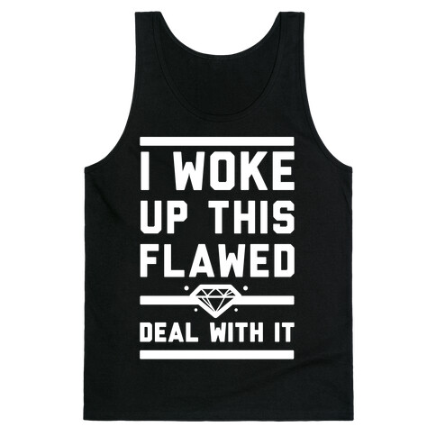 I Woke Up This Flawed Tank Top