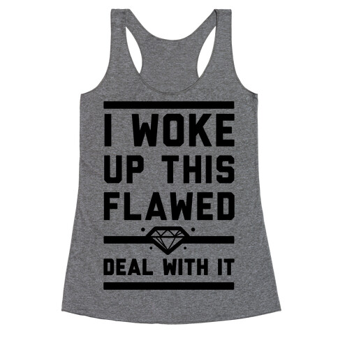 I Woke Up This Flawed Racerback Tank Top