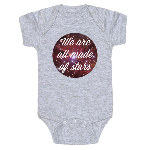 We are All Made of Stars Baby One-Piece