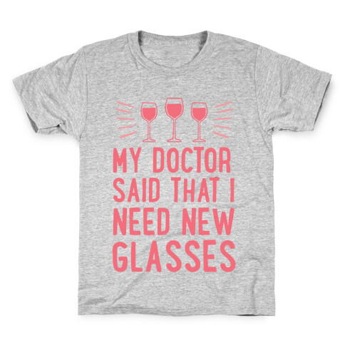 My Doctor Said That I Need New Glasses Kids T-Shirt