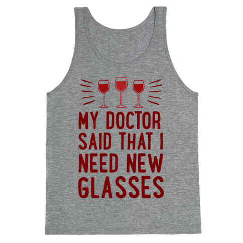 My Doctor Said That I Need New Glasses Tank Top
