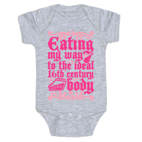 Eating My Way To The Ideal 16th Century Body Baby One-Piece