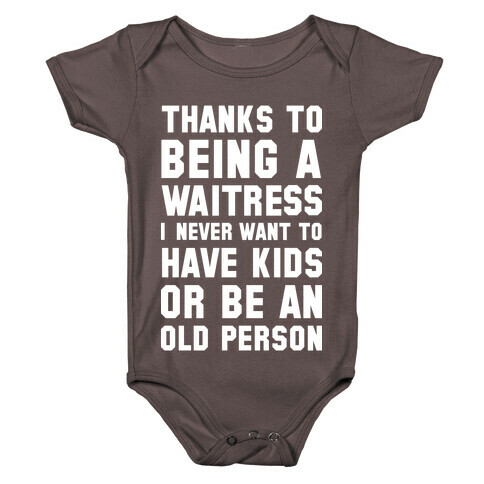 Thanks to Being a Waitress Baby One-Piece