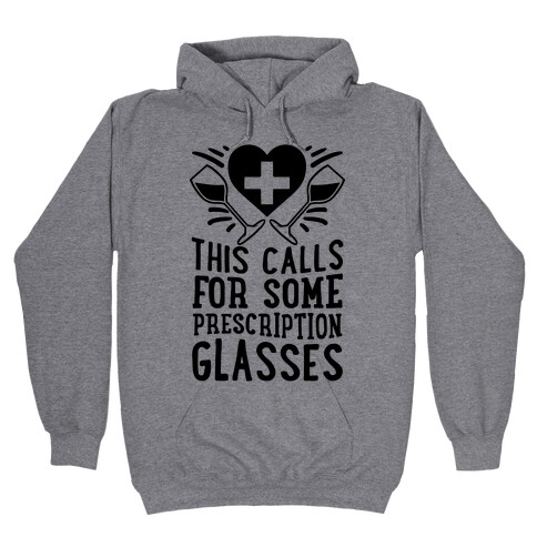 This Calls For Some Prescription Glasses Hooded Sweatshirt