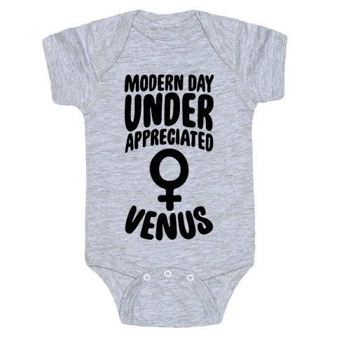 Modern Day Under Appreciated Venus Baby One-Piece