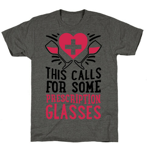 This Calls For Some Prescription Glasses T-Shirt