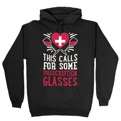 This Calls For Some Prescription Glasses Hooded Sweatshirt