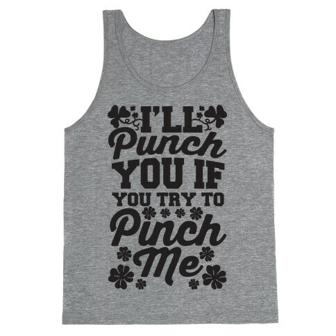 I'll Punch You If You Try To Pinch Me Tank Top