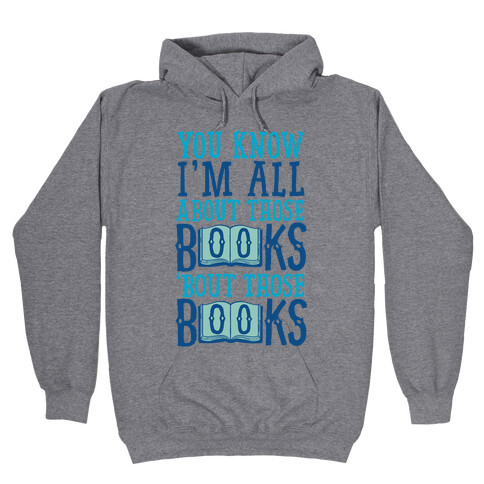 You Know I'm All About Those Books Hooded Sweatshirt