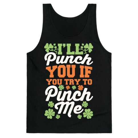 I'll Punch You If You Try To Pinch Me Tank Top