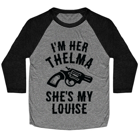 I'm Her Thelma Baseball Tee